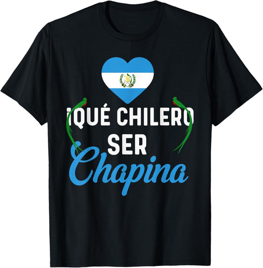 Guatemalan Flag Map Guatemala Que Chilero Ser Chapina Girl T-Shirt - T-Shirt | Black