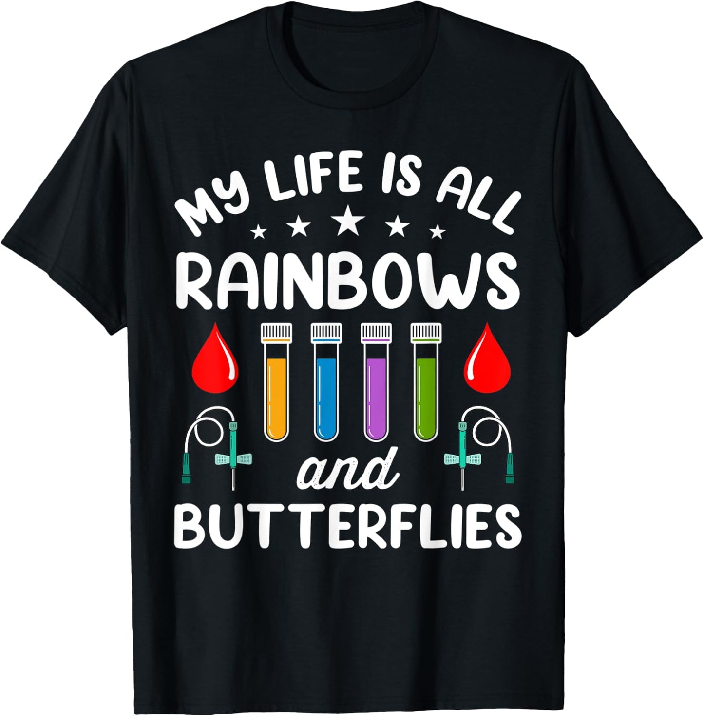 My Life Is All Rainbows And Butterflies T-Shirt - T-Shirt | Black