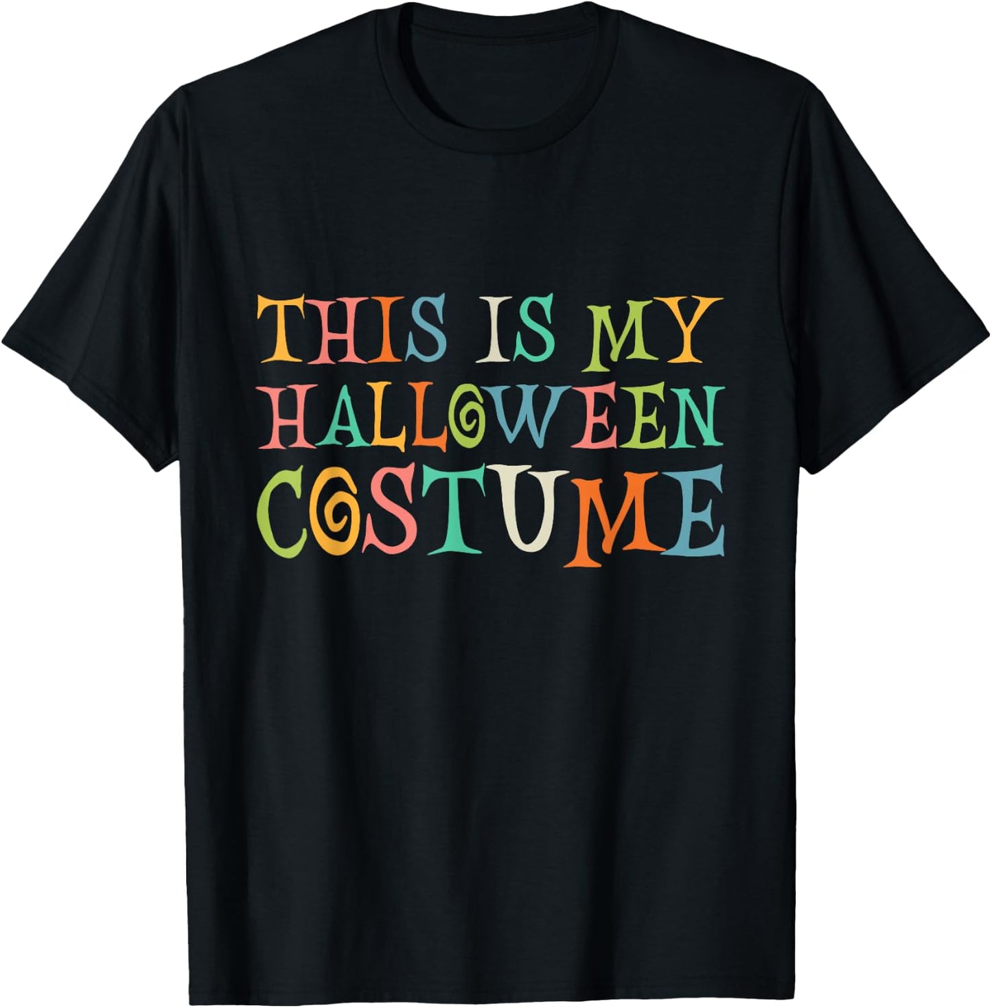 This Is My Halloween Costume T-Shirt - T-Shirt | Black