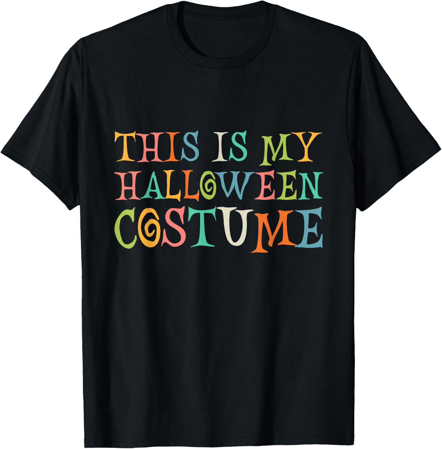 This Is My Halloween Costume T-Shirt - T-Shirt | Black