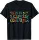 This Is My Halloween Costume T-Shirt - T-Shirt | Black