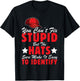 Can't Fix Stupid But The Hats Sure Make It Easy To Identify T-Shirt - T-Shirt | Black