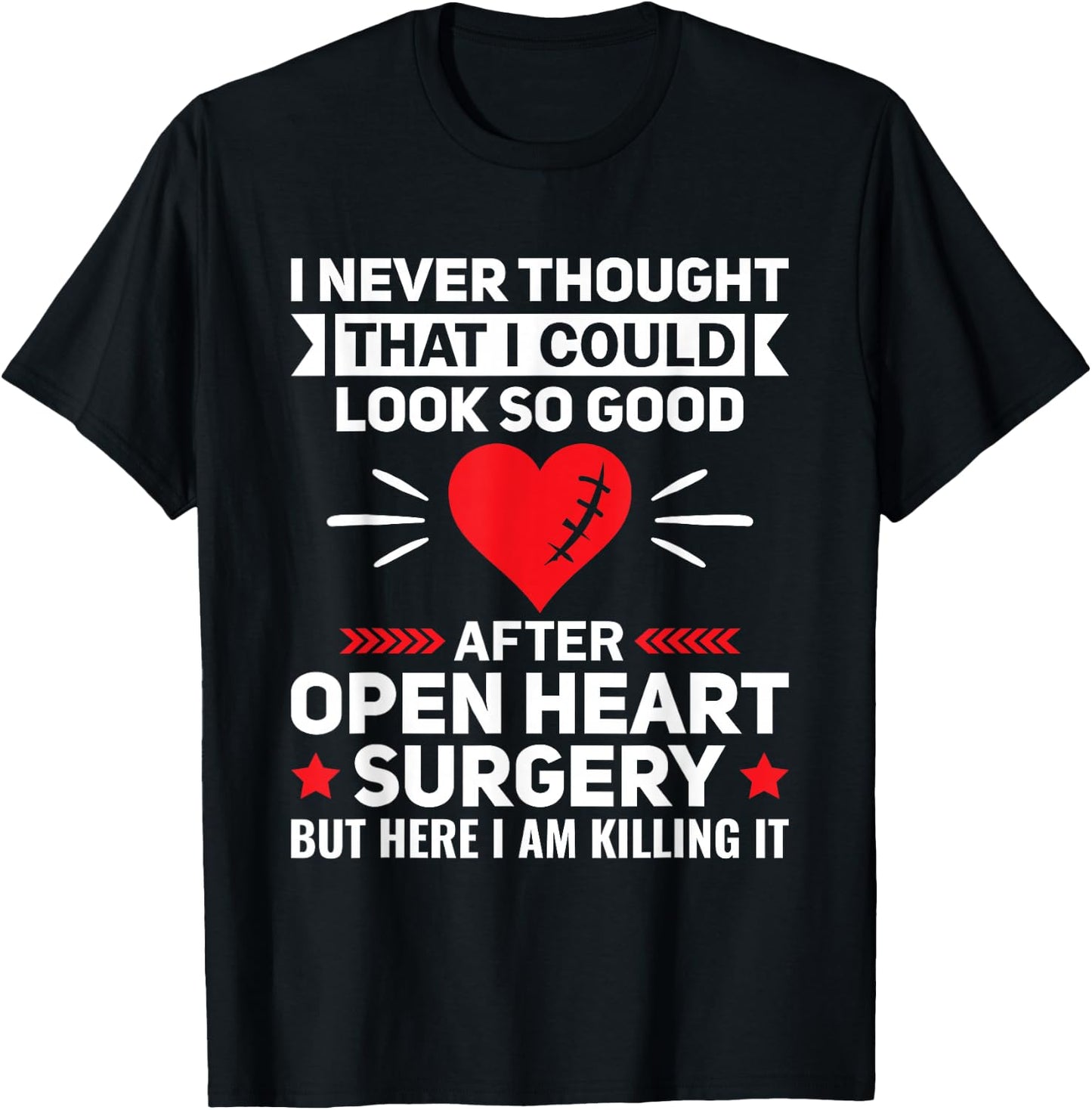 Look So Good After Open Heart Surgery - Bypass Heart Defect T-Shirt - T-Shirt | Black