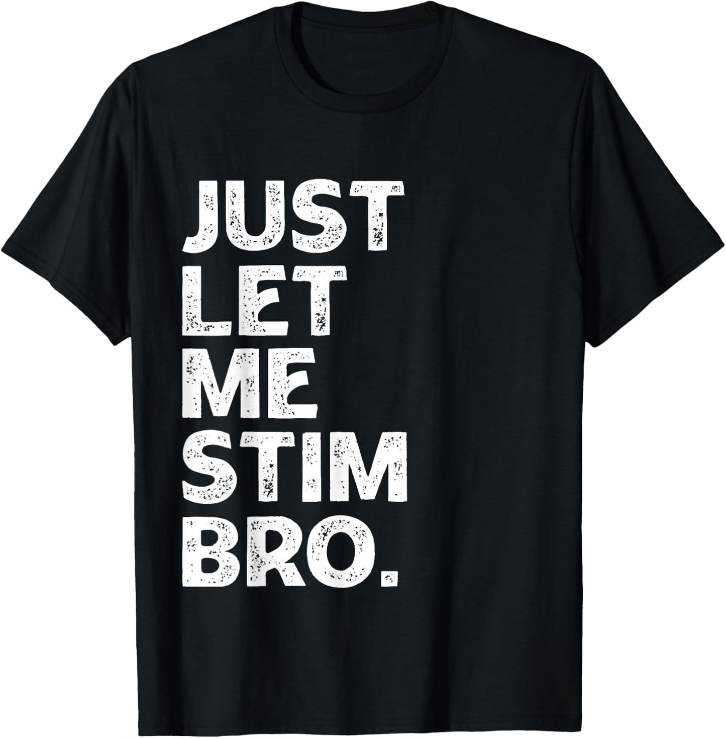 Just Let Me Stim Bro Kids Boys - Autistic Autism Awareness T-Shirt - T-Shirt | Black
