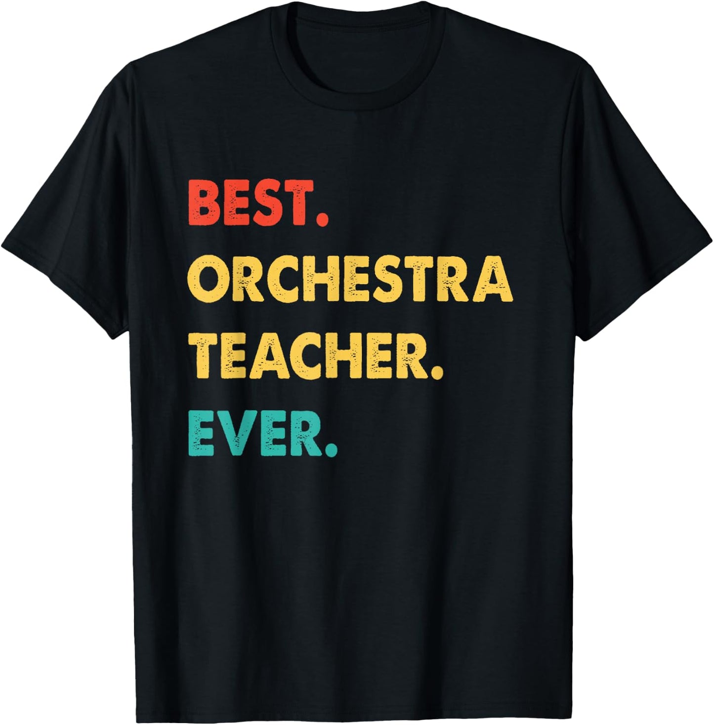 Orchestra Teacher Retro Best Orchestra Teacher Ever Men Women T-Shirt - T-Shirt | Black