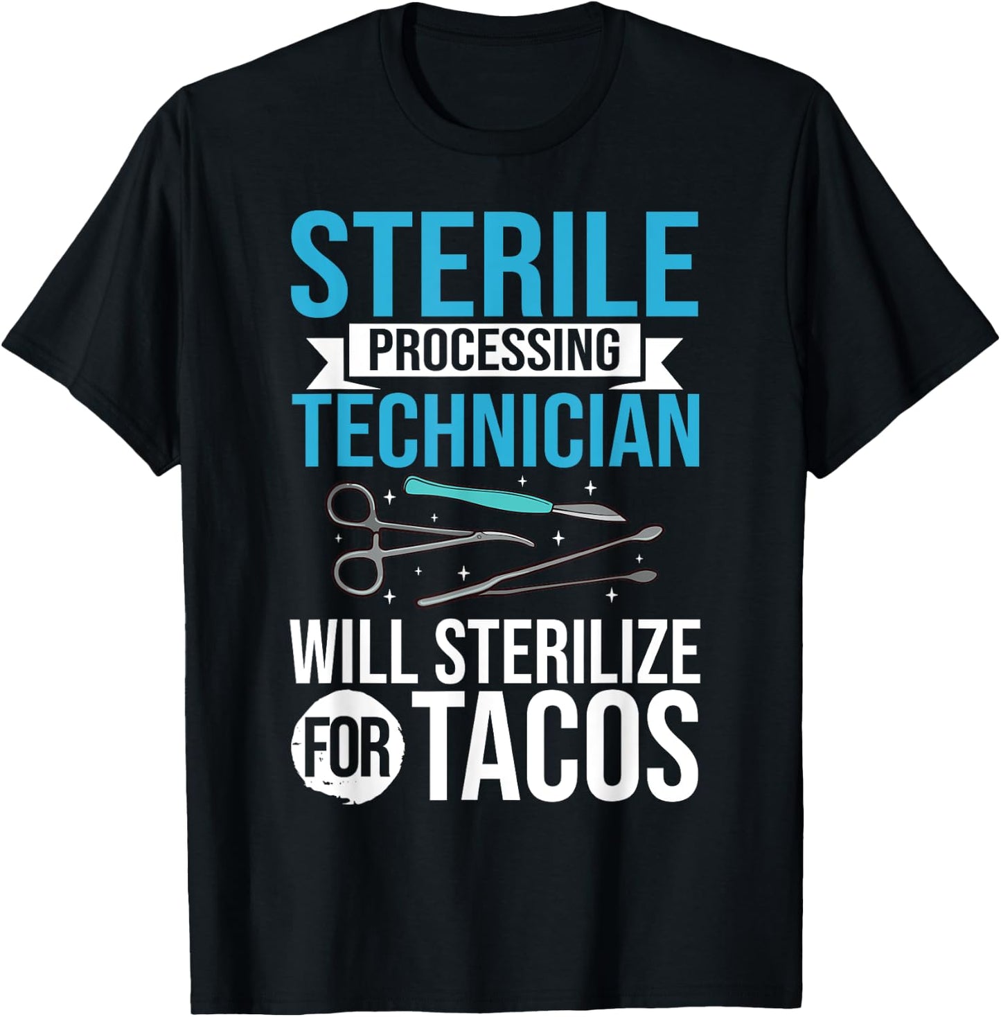 Sterile Processing Technician Instruments Tech Certification T-Shirt - T-Shirt | Black