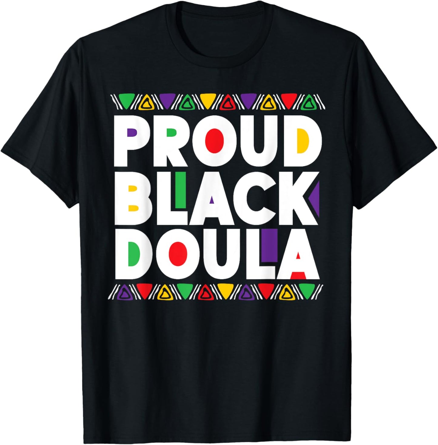 Doula Birth Worker Proud Black Doula T-Shirt - T-Shirt | Black