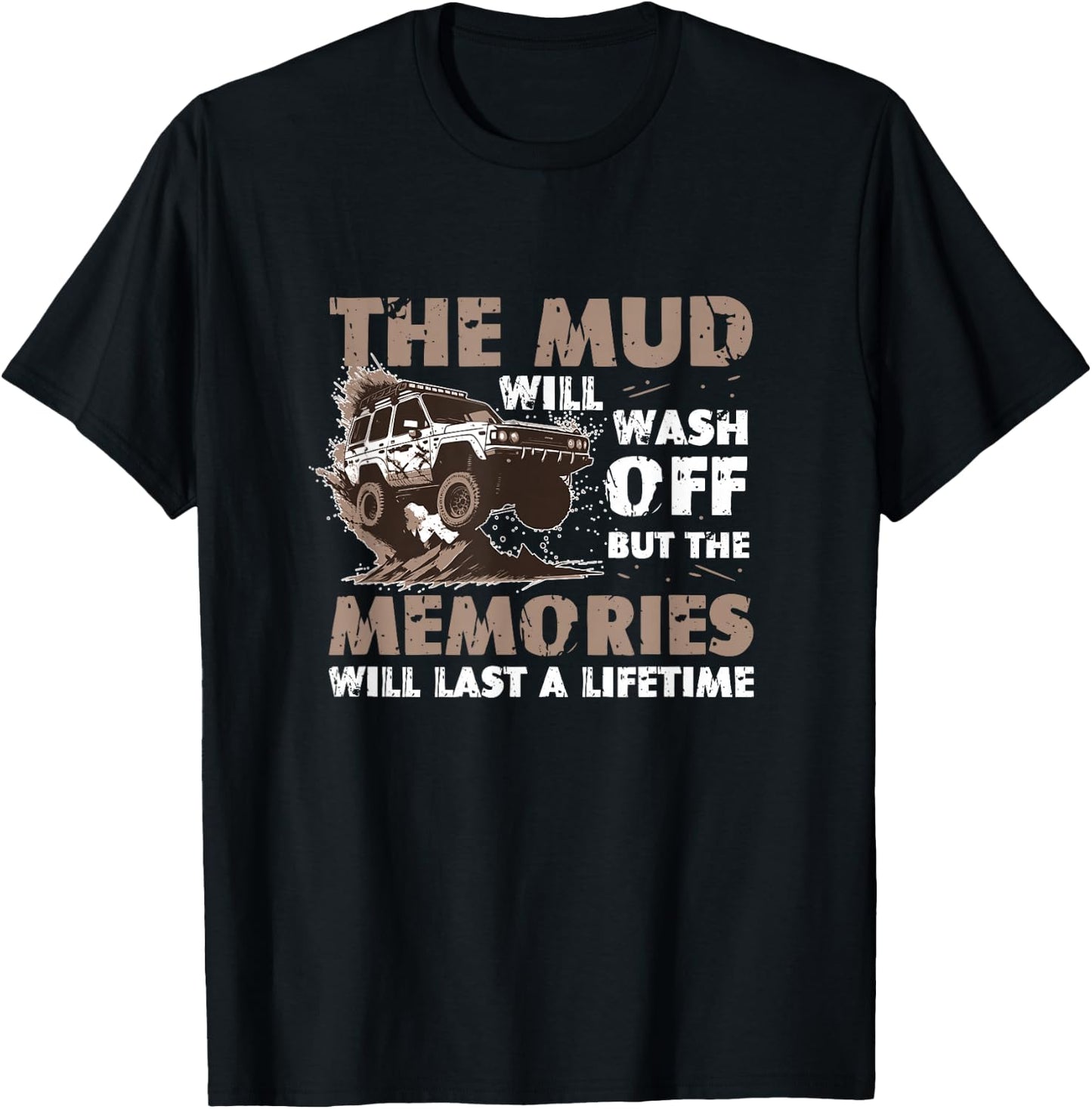 The Mud Will Wash Off Mud Bogging Mud Truck Mudding T-Shirt - T-Shirt | Black