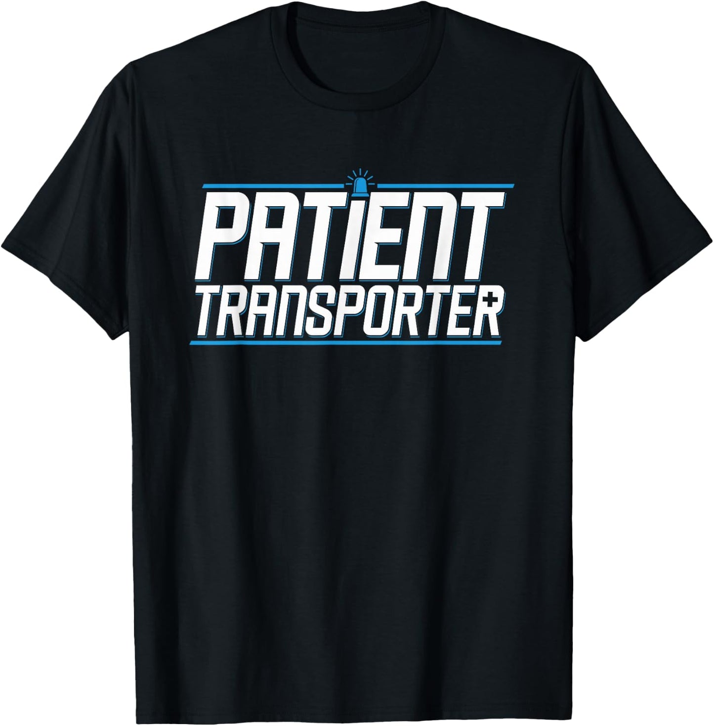 Patient Transporter Medical Transport Patients Mover T-Shirt - T-Shirt | Black