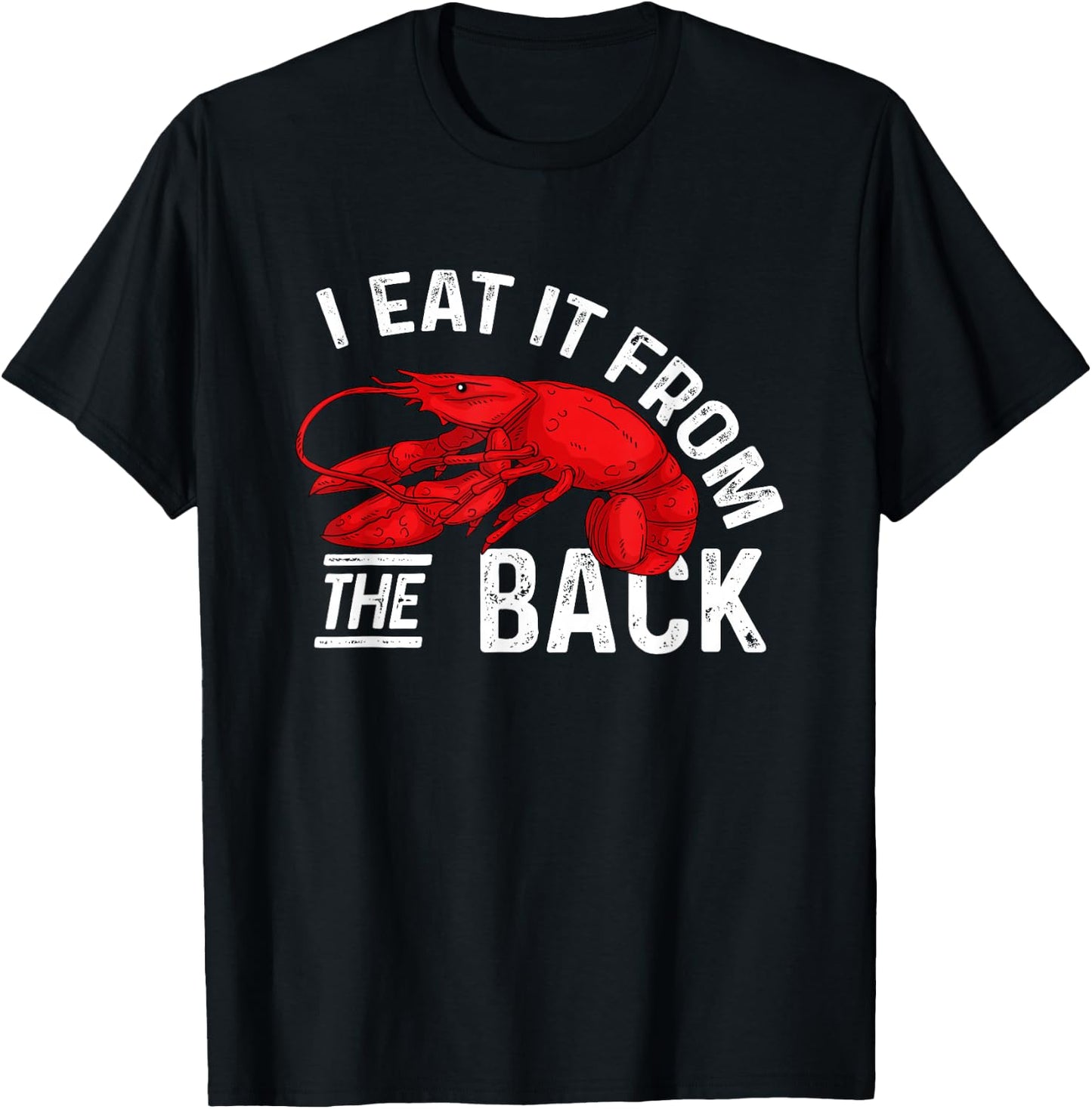 Lobster I Eat It From The Back Seafood Lover T-Shirt - T-Shirt | Black