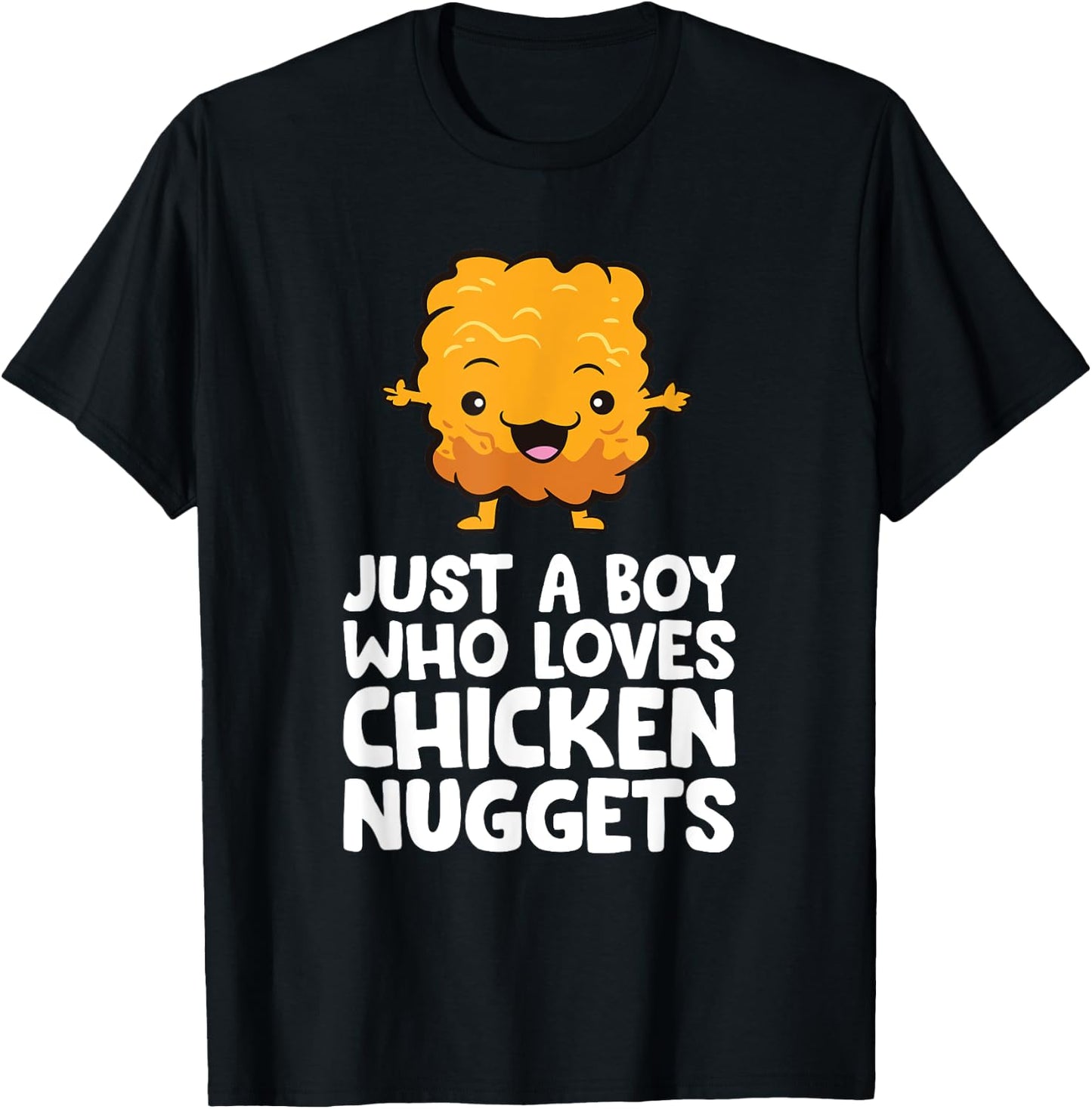 Just a Boy Who Loves Chicken Nuggets T-Shirt - T-Shirt | Black