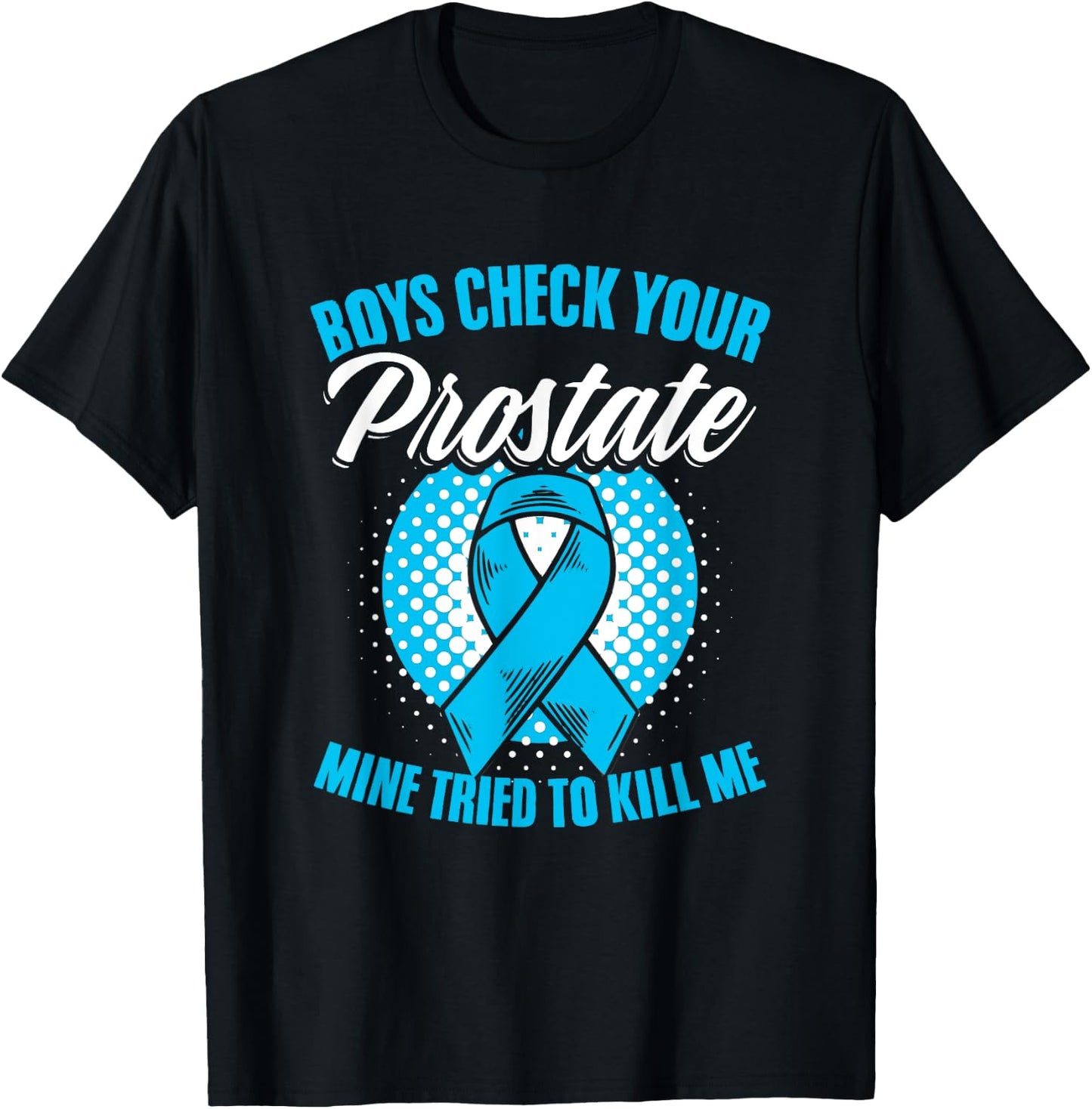 Light Blue Ribbon Boys Check Your Prostate Cancer Awareness T-Shirt - T-Shirt | Black