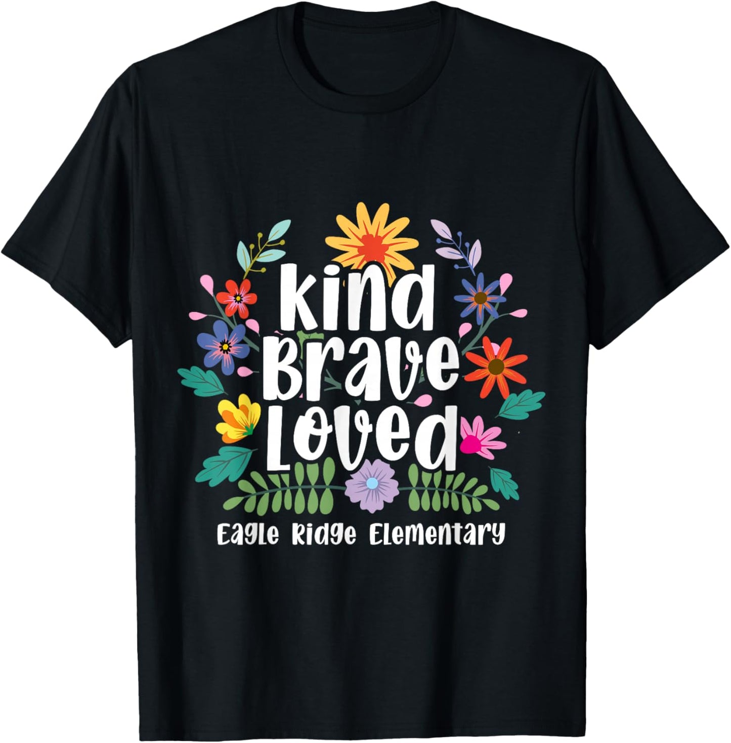 Eagle Ridge Elementary Kind Brave Loved T-Shirt - T-Shirt | Black