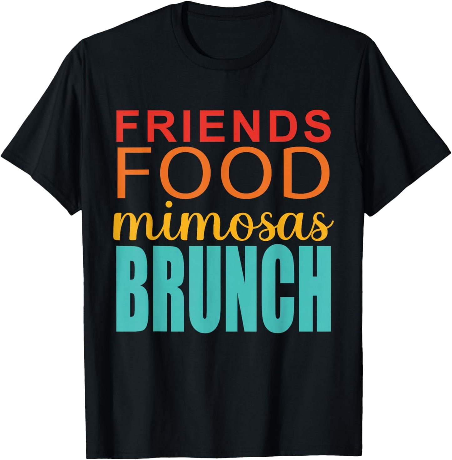 Friends Food Mimosas Brunch T-Shirt - T-Shirt | Black