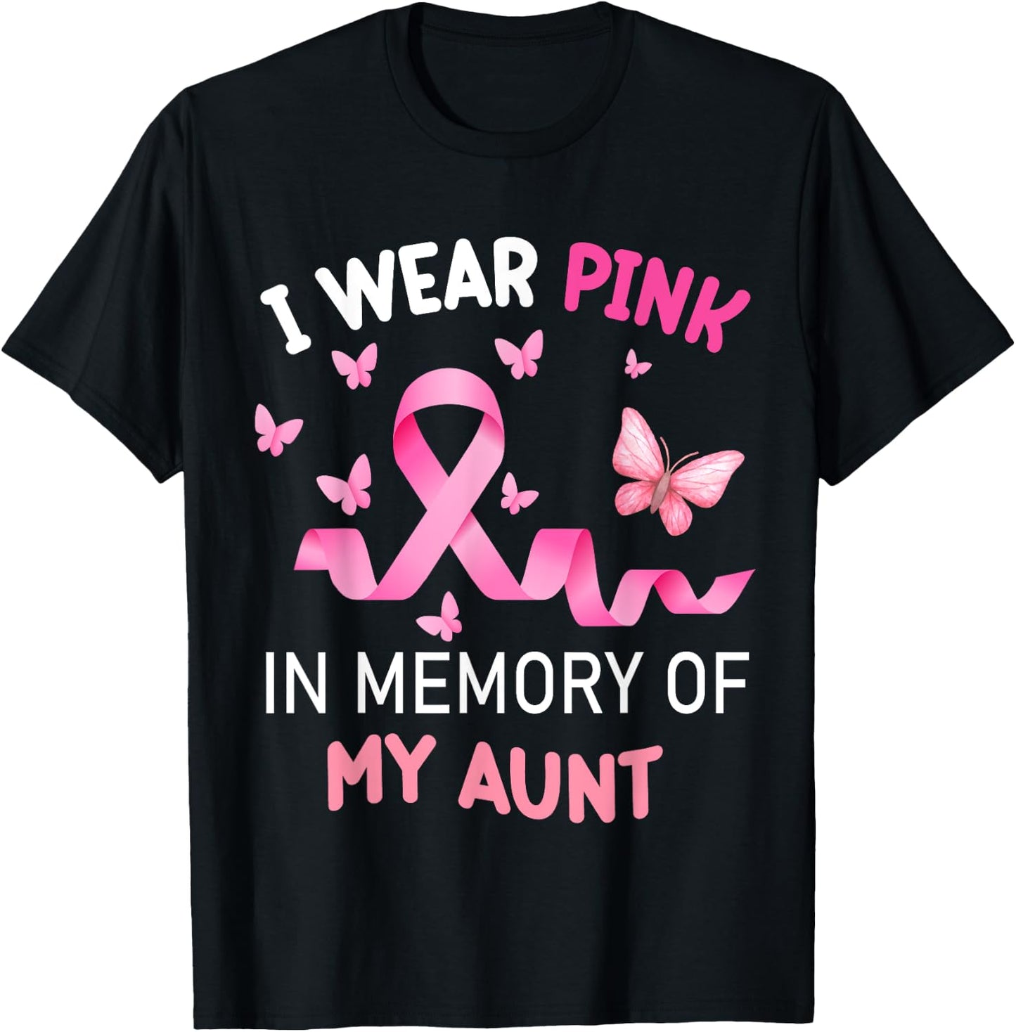 I Wear Pink In Memory Of My Aunt Breast Cancer T-Shirt - T-Shirt | Black
