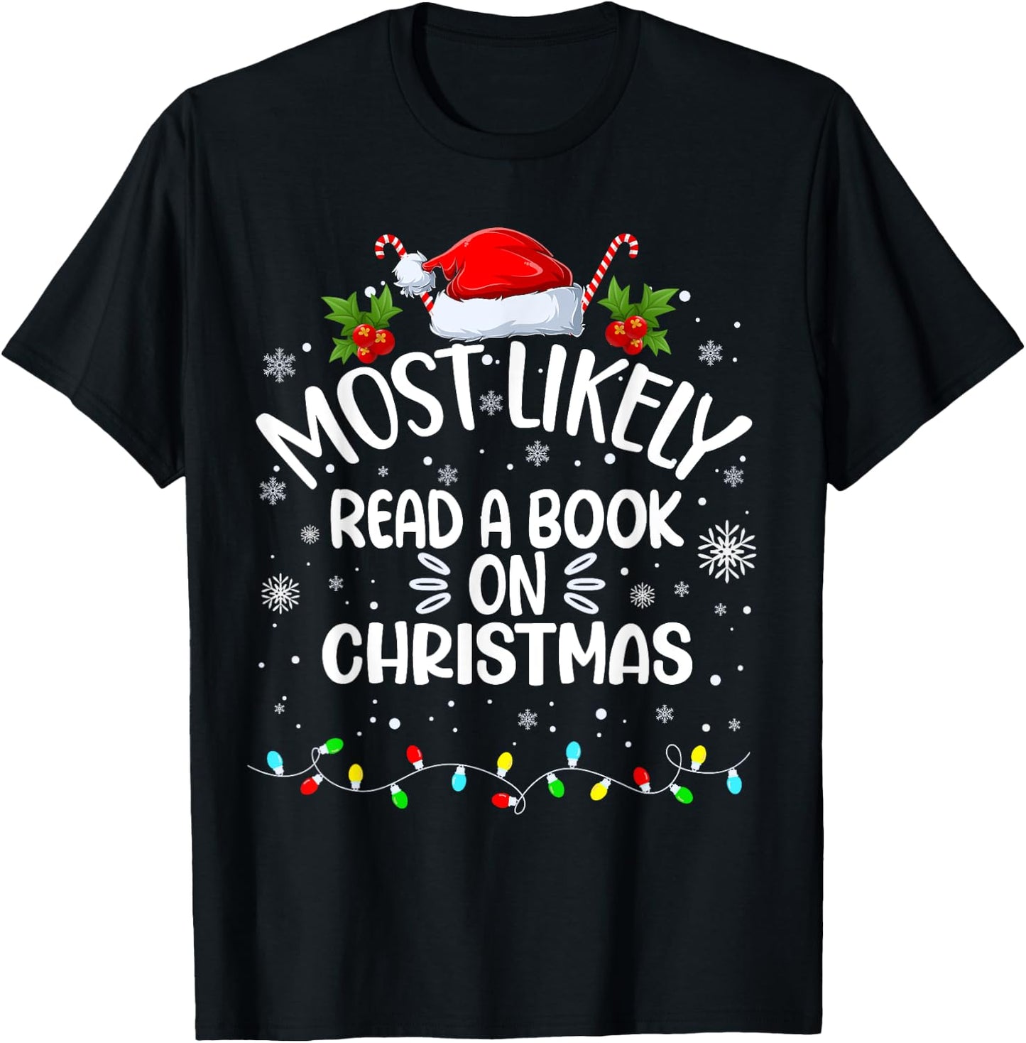 Most Likely To Read A Book On Christmas T-Shirt - T-Shirt | Black