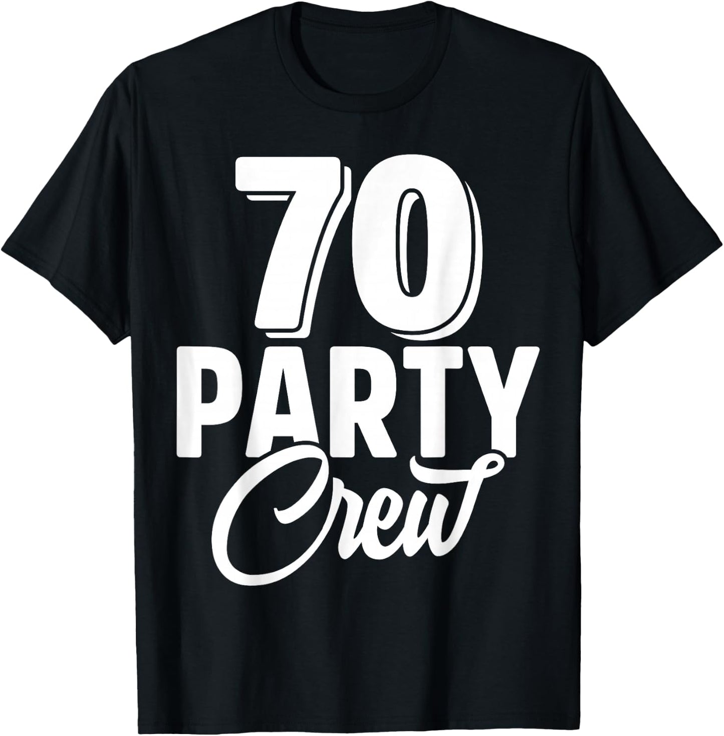70 Party Crew Squad 70th Birthday 70 Year Old Birthday Group T-Shirt - T-Shirt | Black