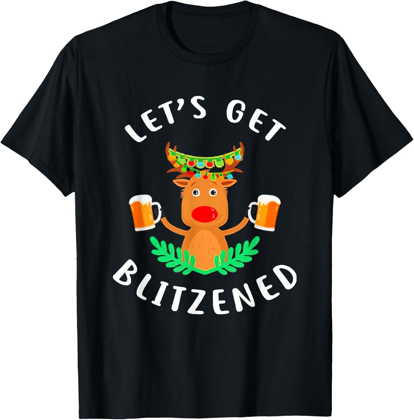 Reindeer Let’s Get Blitzened T-Shirt - T-Shirt | Black