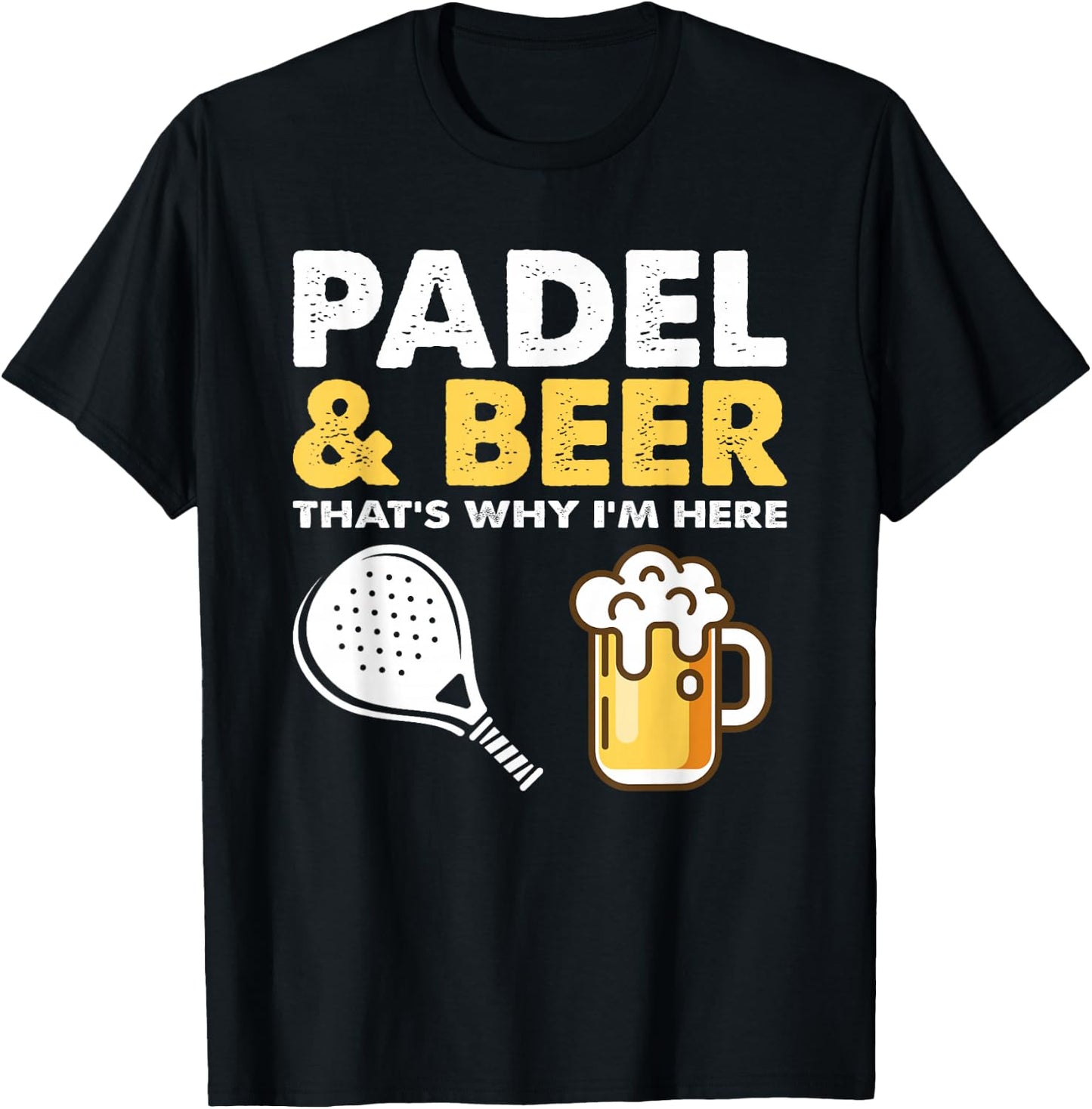 Funny padel & beer that'st why i'm here padel tennis rackets T-Shirt - T-Shirt | Black