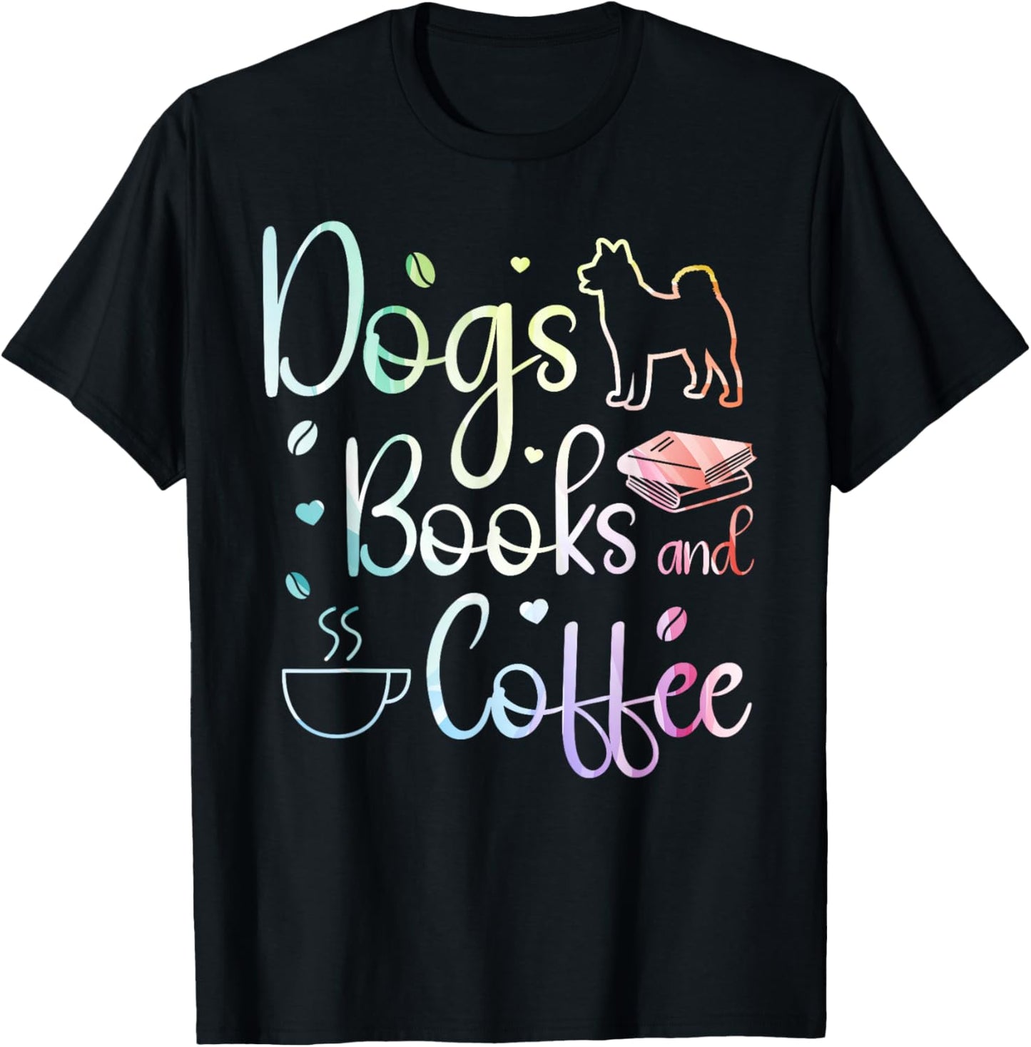 Dogs Books And Coffee T-Shirt - T-Shirt | Black