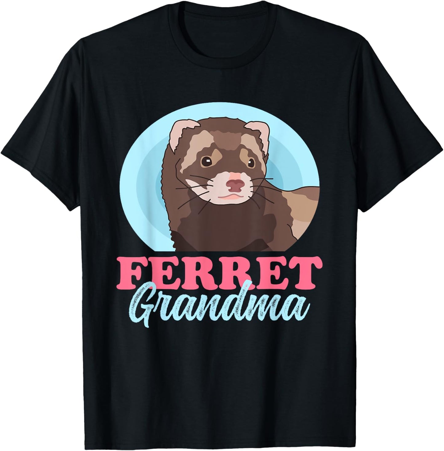 Ferret Grandma | Ferrets Owner Ferret T-Shirt - T-Shirt | Black