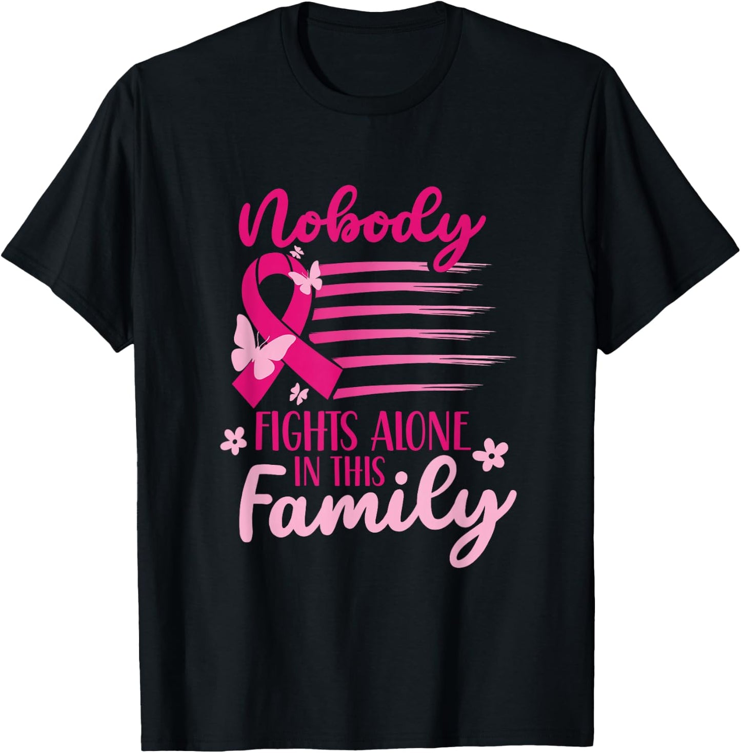 Nobody Fights Alone In This Family Pink Breast Cancer T-Shirt - T-Shirt | Black