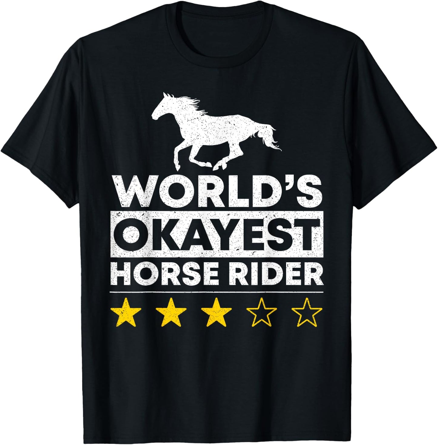 Worlds okayest Horse Rider Equestrian Horseback Riding Lover T-Shirt - T-Shirt | Black