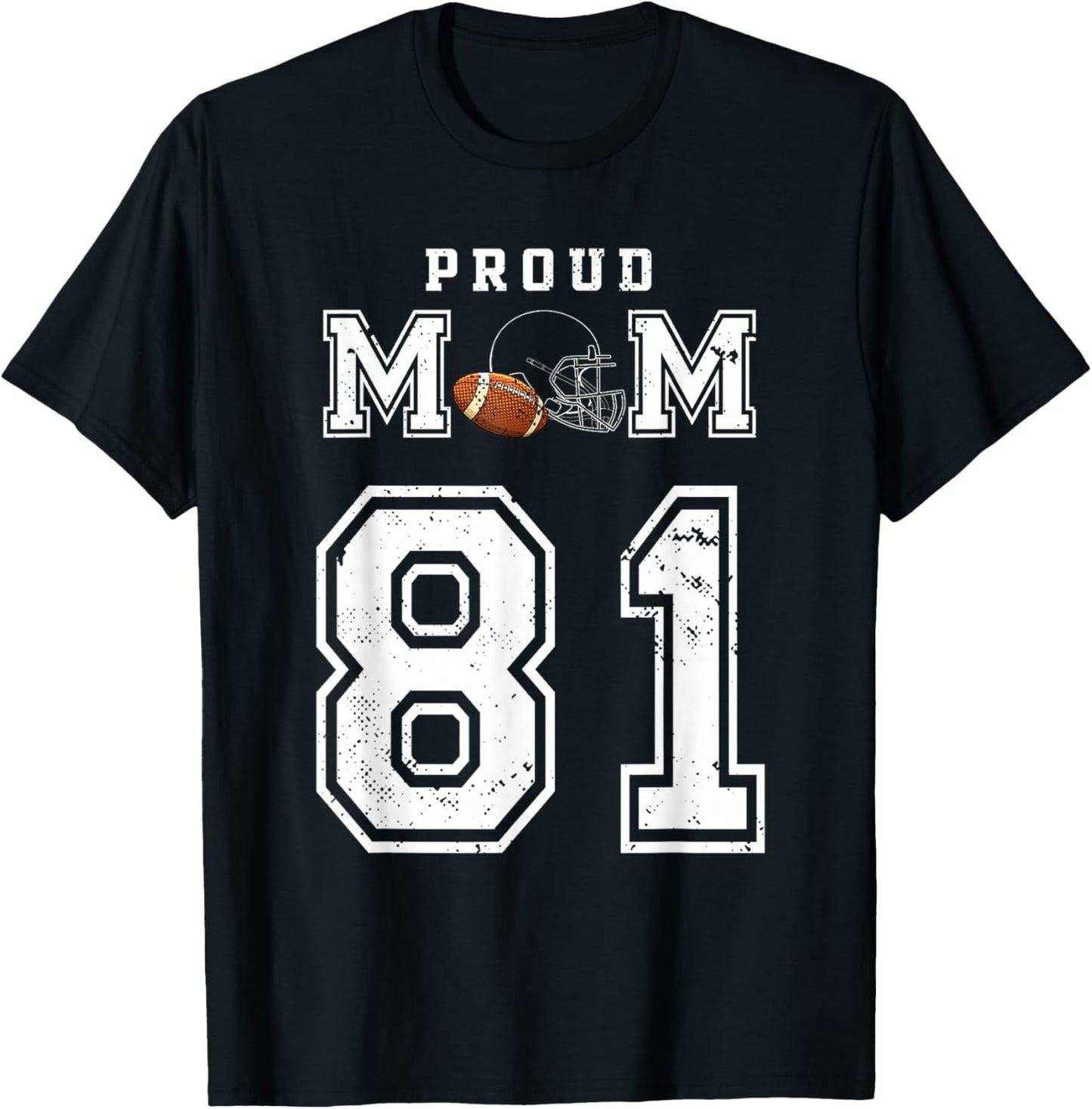 Custom Proud Football Mom Number 81 Personalized T-Shirt - T-Shirt | Black