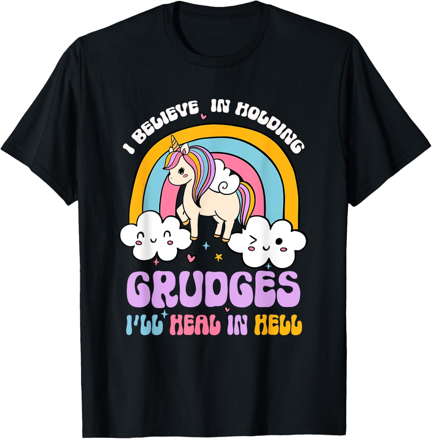 I Believe In Holding Grudges I'll Heal In Hell Rainbow T-Shirt - T-Shirt | Black