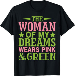 Alpha Woman of My Dreams Wears Pink & Green Honey DO 08 T-Shirt - T-Shirt | Black