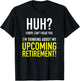 Retirement Coming Soon | Almost Retired | Can't Hear You T-Shirt - T-Shirt | Black