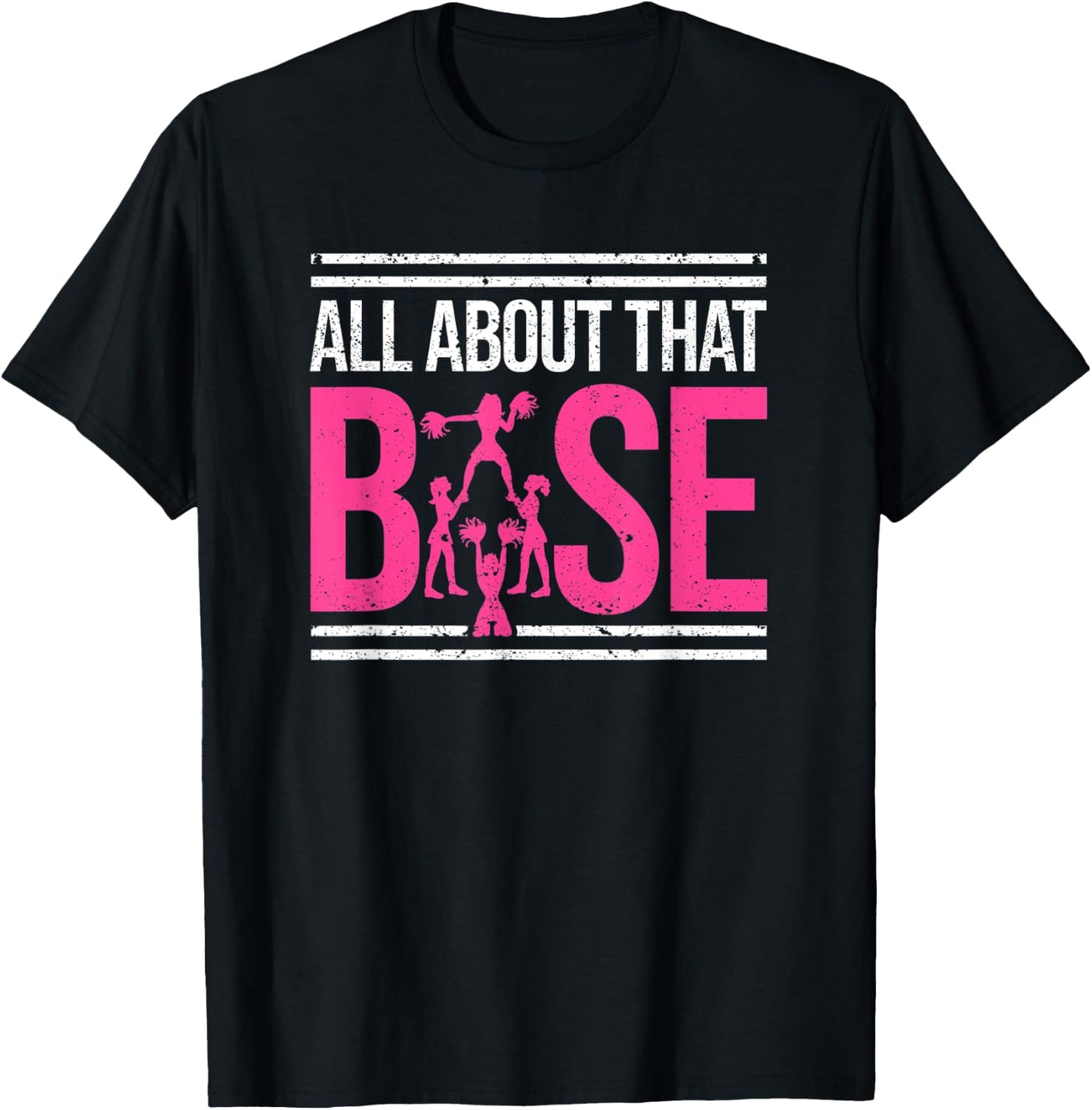All About That Base Cheerleading design, Cheer Cheerle T-Shirt - T-Shirt | Black