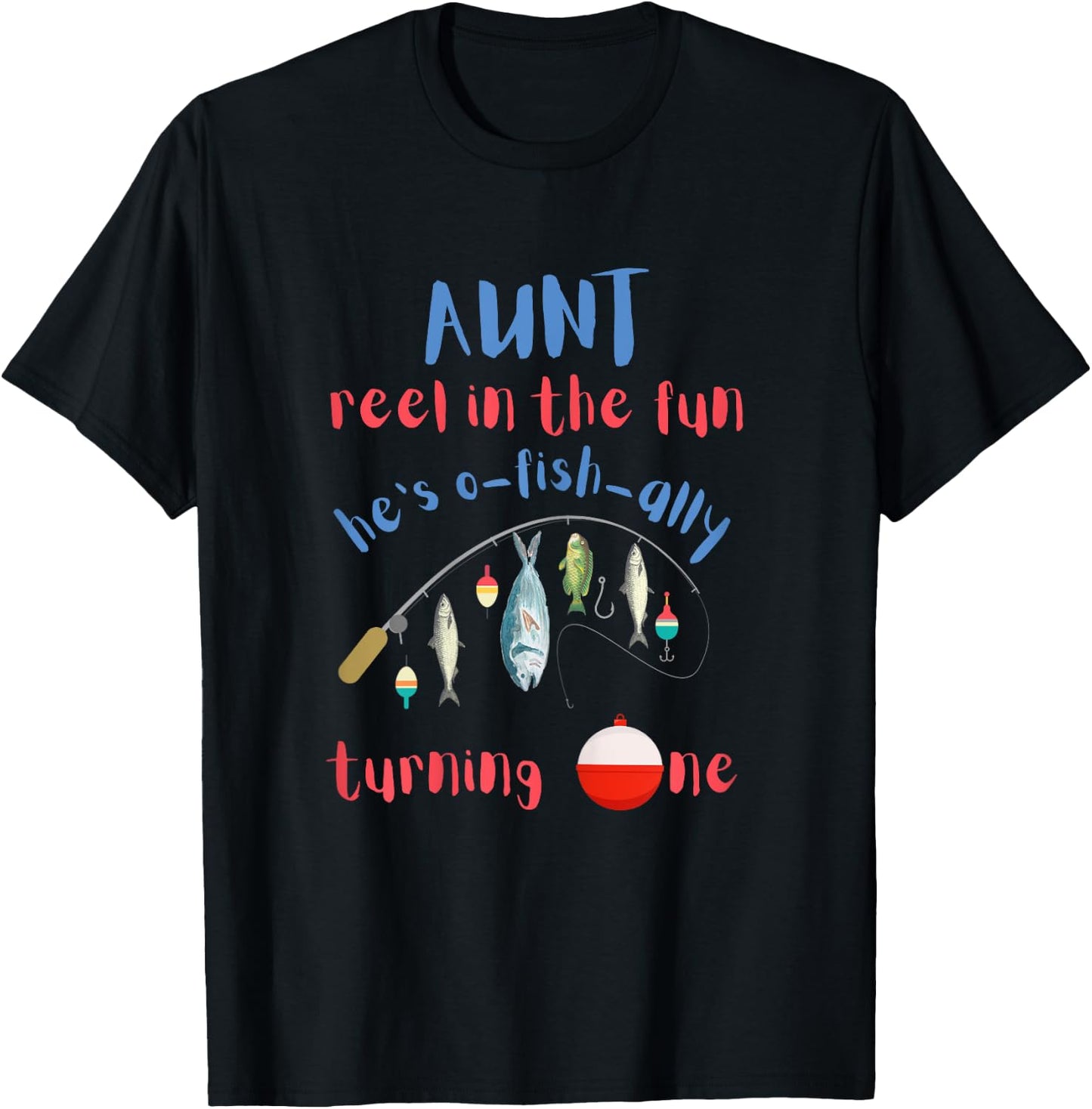 Aunt Fishing First Birthday O-fish-ally One 1st Bday T-Shirt - T-Shirt | Black