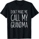 Kids Don't Make Me Call My Grandma Shirt Funny Kids Boy Girl T-Shirt - T-Shirt | Black