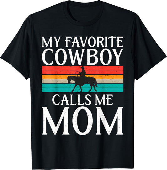 My favorite Cowboy calls me Mom Rodeo T-Shirt - T-Shirt | Black