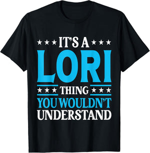 It's A Lori Thing Wouldn't Understand Girl Name Lori T-Shirt - T-Shirt | Black