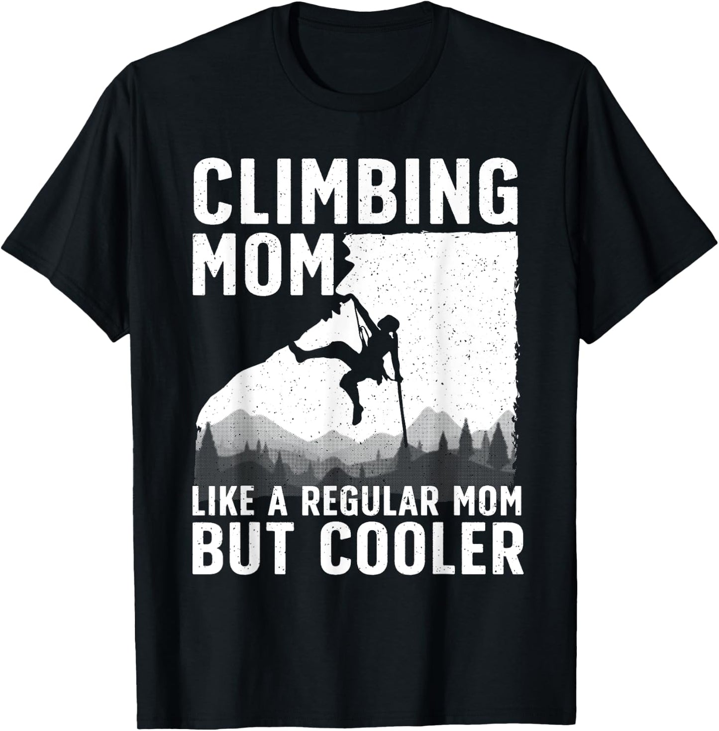 Cool Rock Climbing Mom Indoor Mountain Climbers T-Shirt - T-Shirt | Black