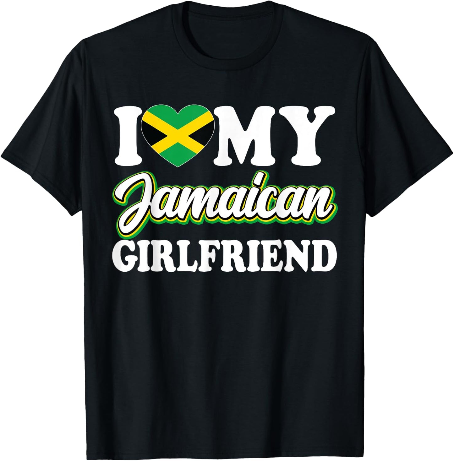 I Love My Jamaican Girlfriend Jamaican Flag Heart Girlfriend T-Shirt - T-Shirt | Black