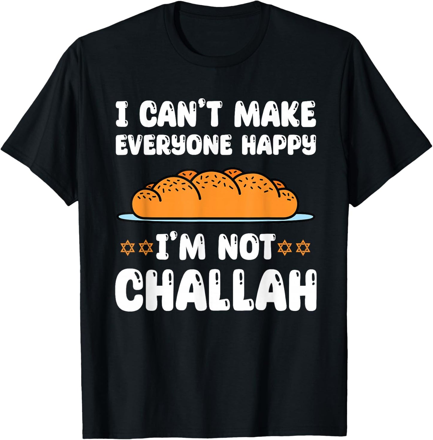 Funny Challah Saying Shabbat Holidays Chanukah T-Shirt - T-Shirt | Black