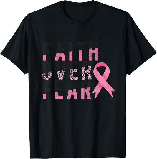Faith Over Fear Breast Cancer Awareness Survivor Fighter T-Shirt - T-Shirt | Black