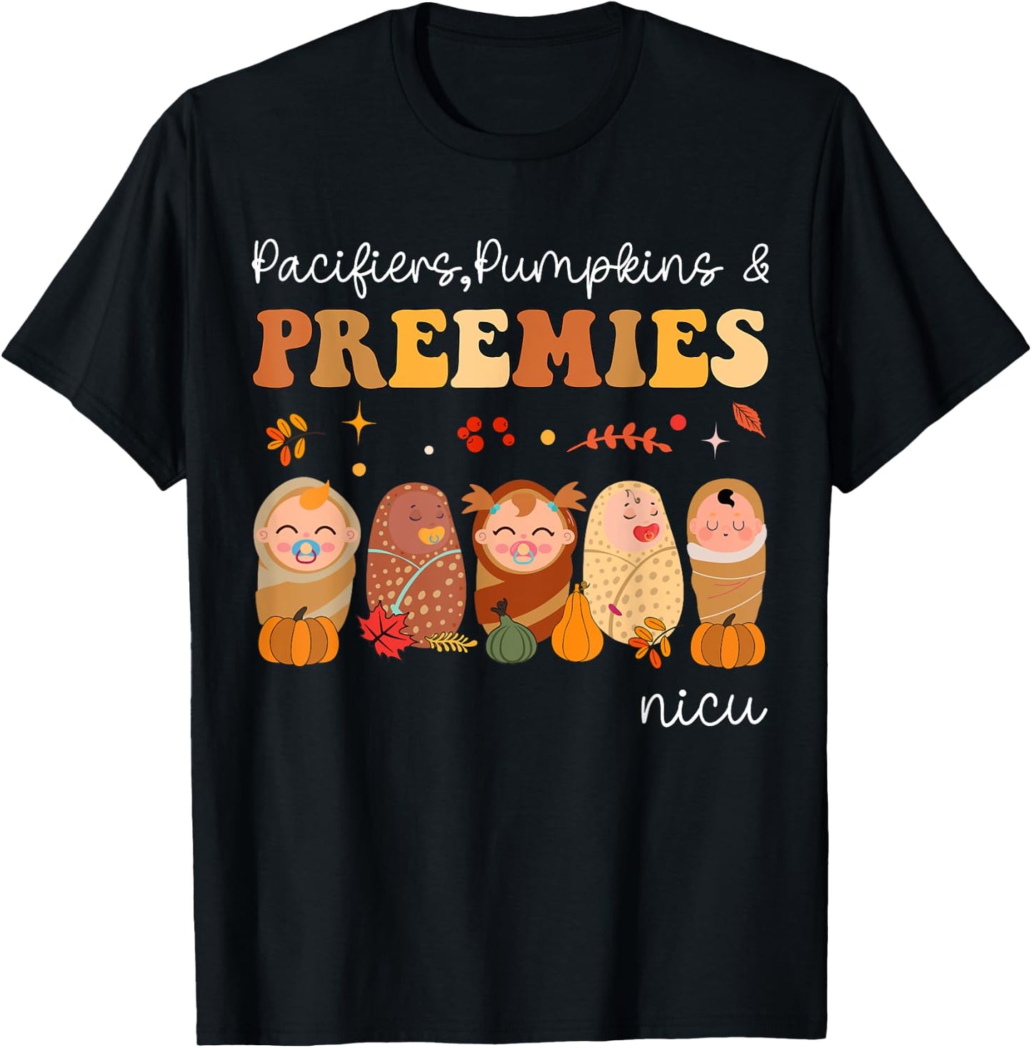 Pacifiers Pumpkins & Preemies Neonatal Nicu Nurse Halloween T-Shirt - T-Shirt | Black