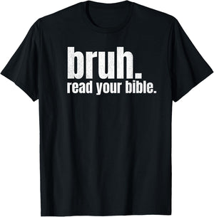 Bruh Meme Read Your Bible God Funny Modern Christian Church T-Shirt - T-Shirt | Black