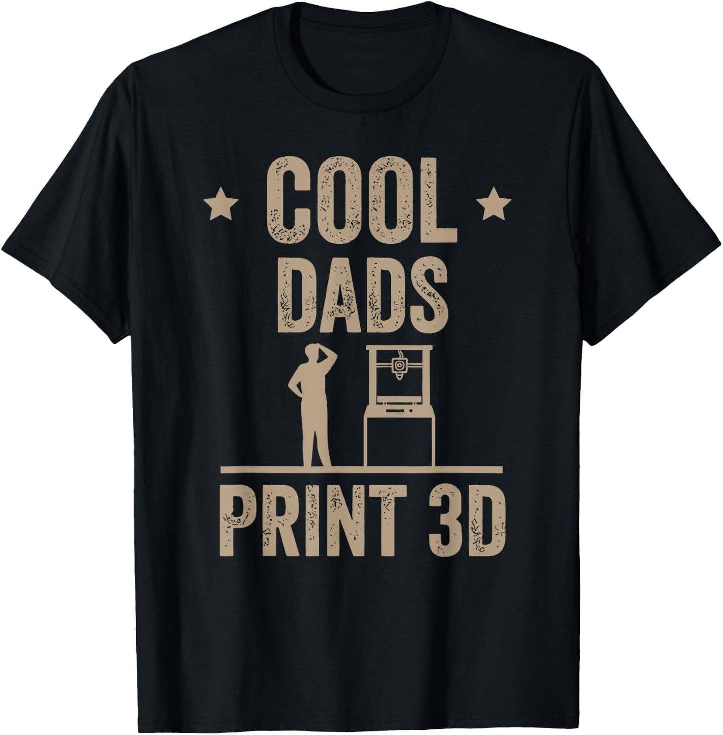 Cool Dads Print 3D Funny 3D Printer For Dad T-Shirt - T-Shirt | Black