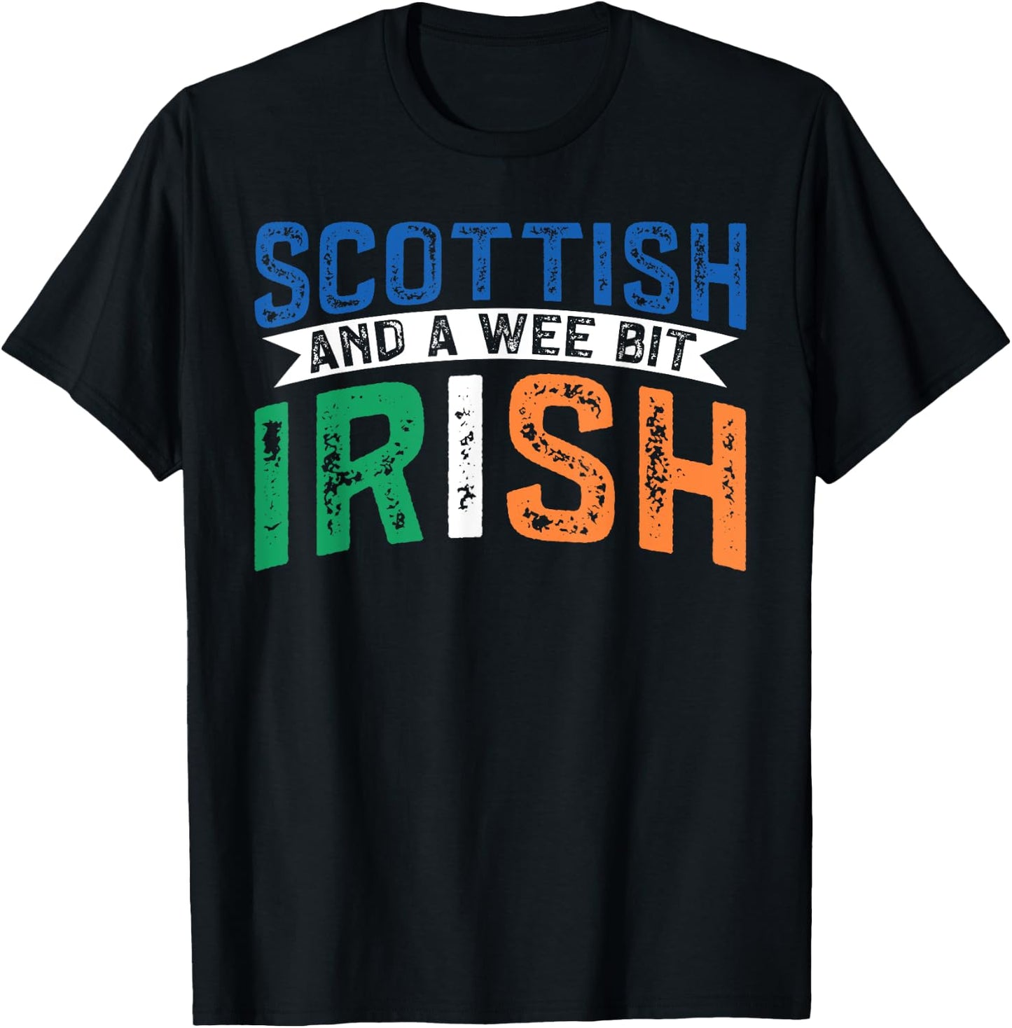 Scotland Uk Mostly Scottish And A Wee Bit Irish T-Shirt - T-Shirt | Black