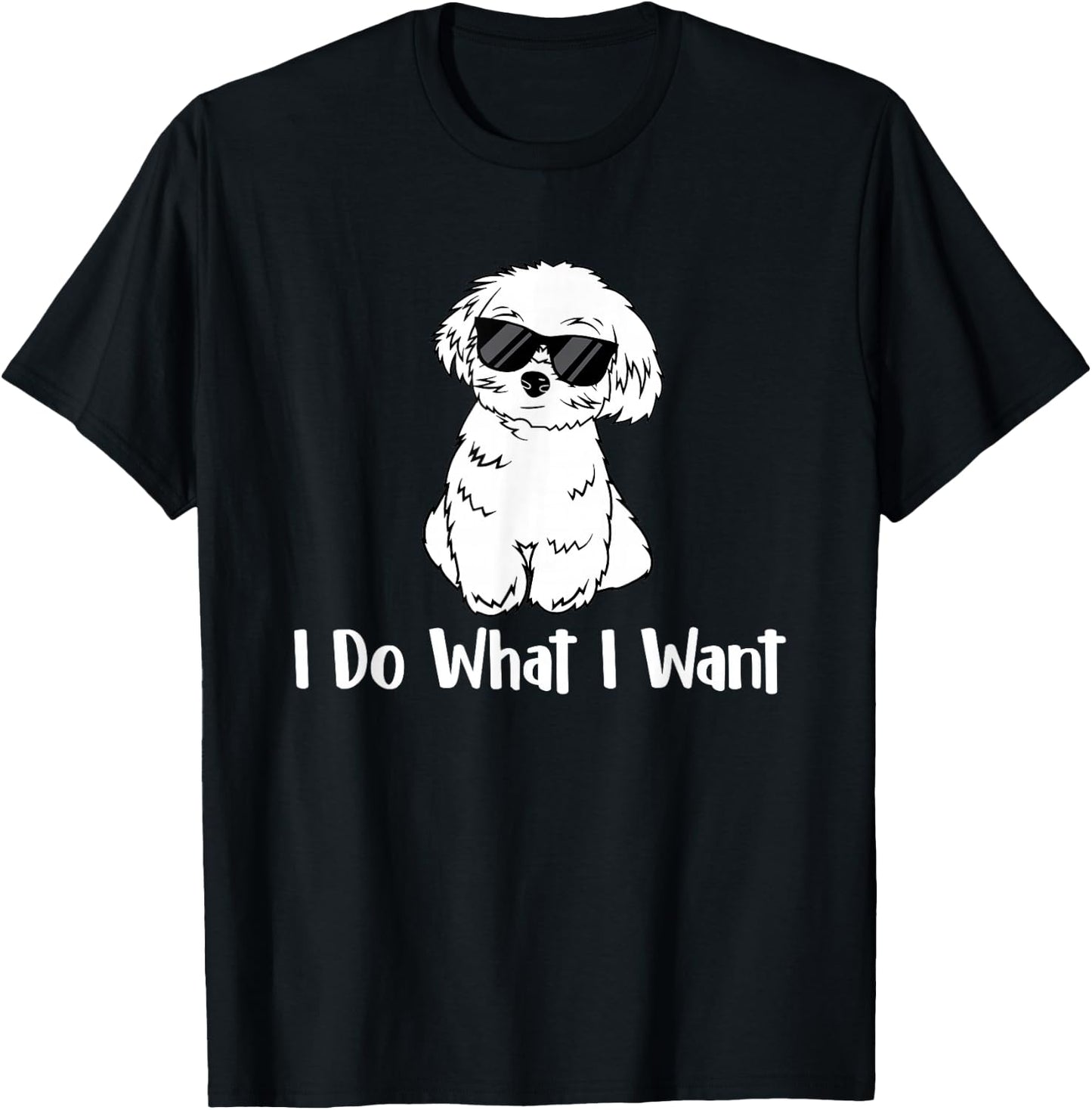 I Do What I Want - Maltese Lover Puppy Trainer Dog Lover Men Women Kids T-Shirt - T-Shirt | Black
