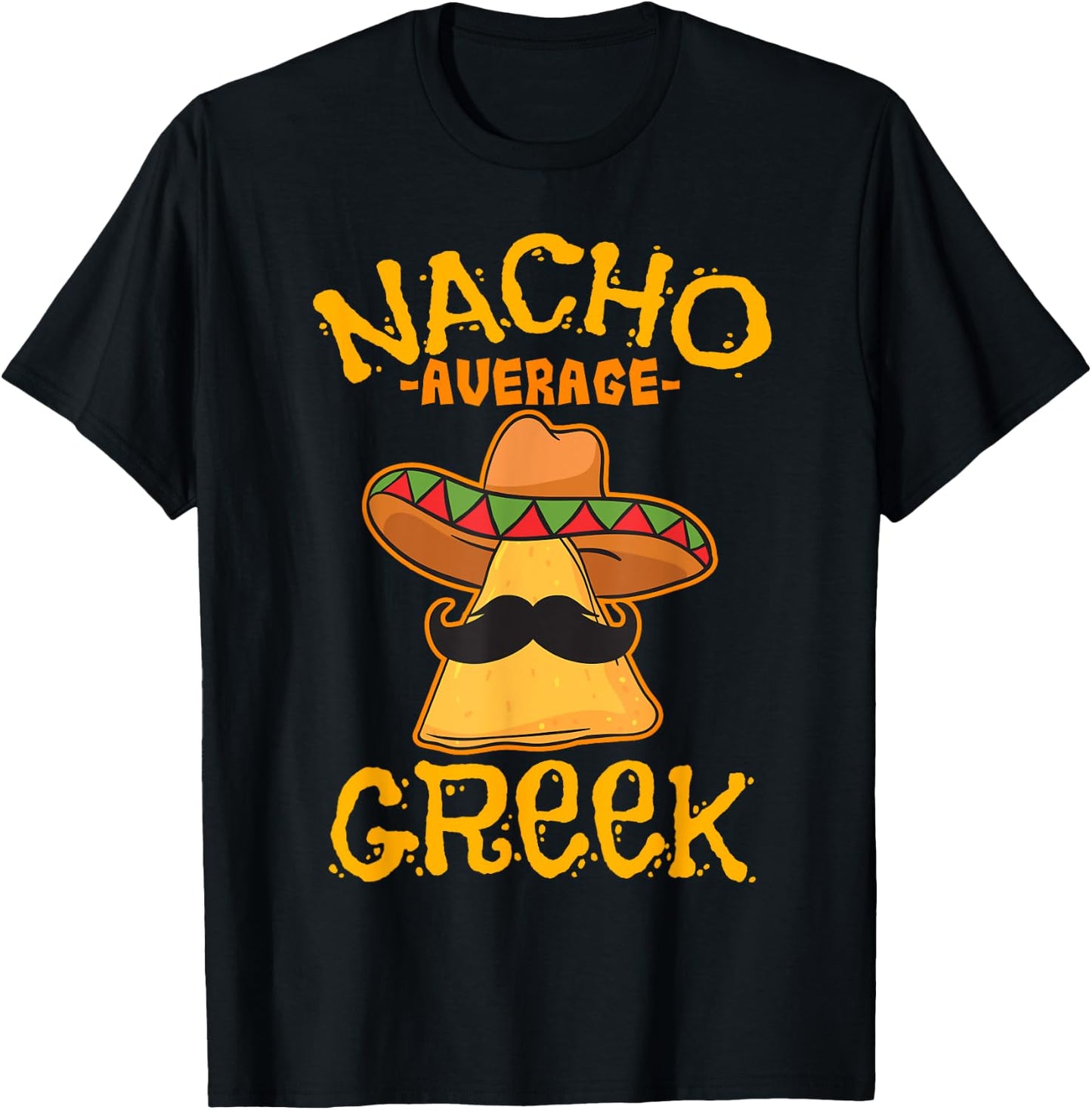 Nacho Average Greek Heritage Greece Roots T-Shirt - T-Shirt | Black