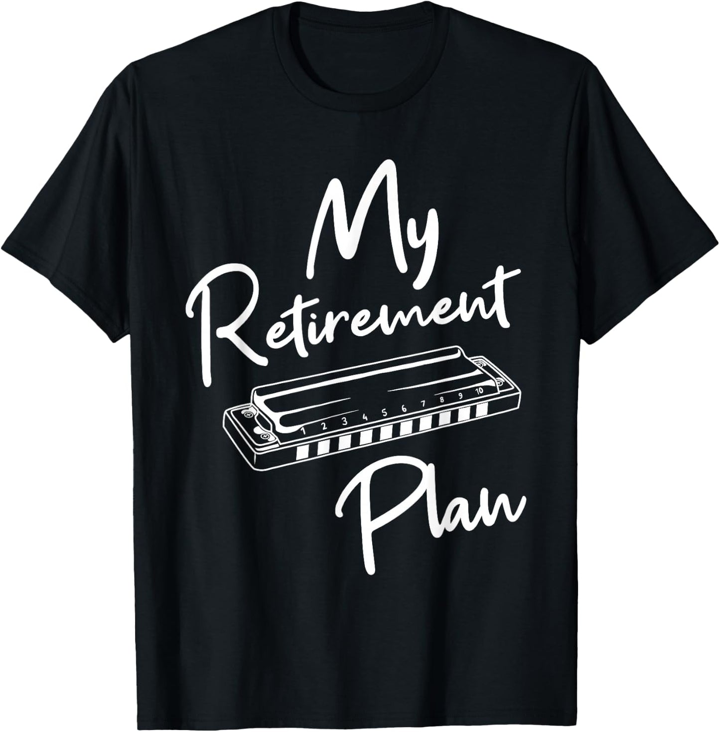 Retirement Plan - Harmonica Player Harmonicist French Harp T-Shirt - T-Shirt | Black