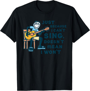 Guitar Lover Just Because I Can't Sing T-Shirt - T-Shirt | Black
