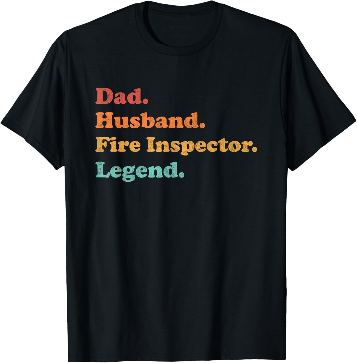 Fire Inspector or Fire Marshal for Dad Husband Father's Day T-Shirt - T-Shirt | Black