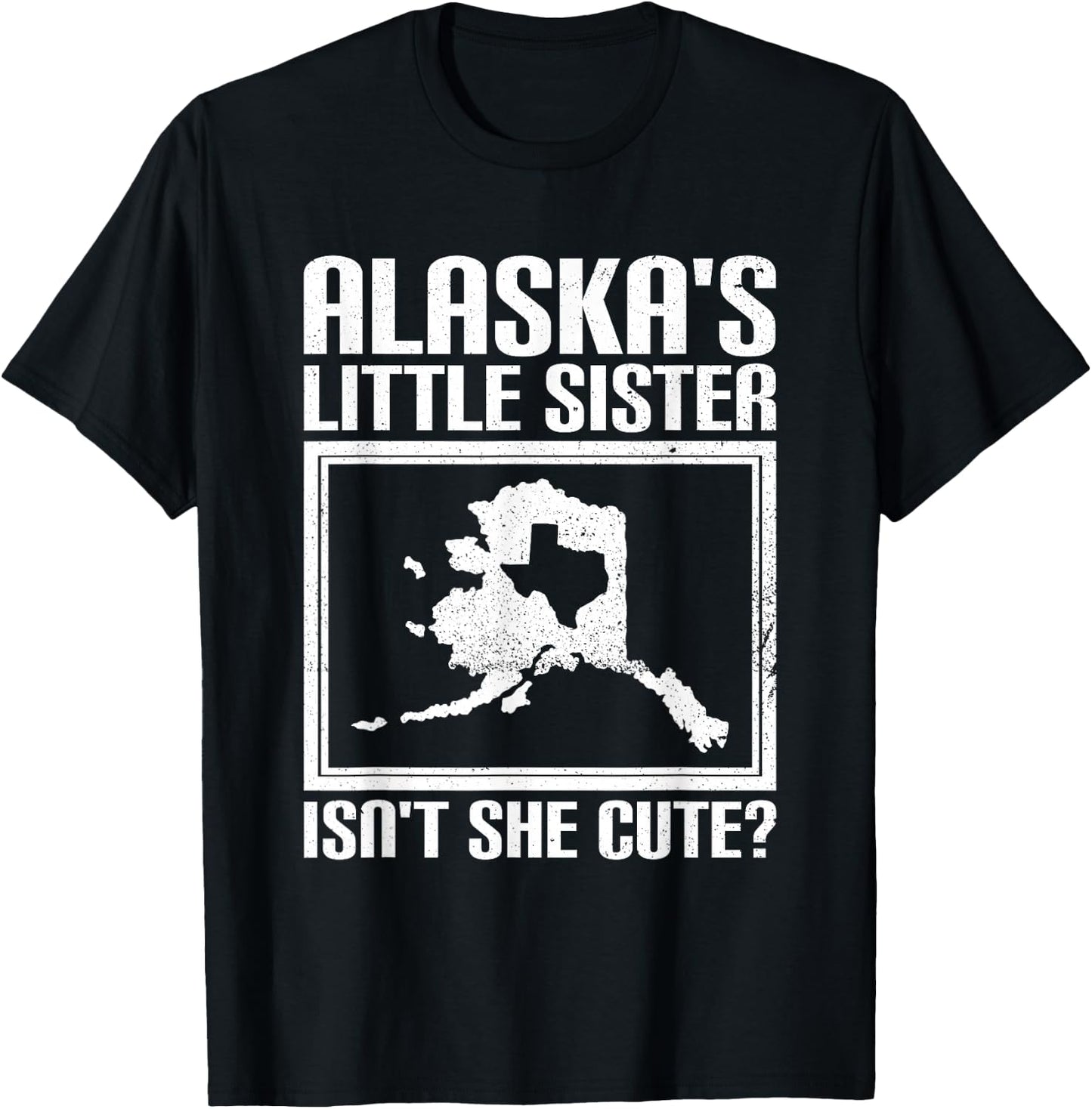 Funny Alaska Day Cute Texas Little Sister Alaska State Pride T-Shirt - T-Shirt | Black
